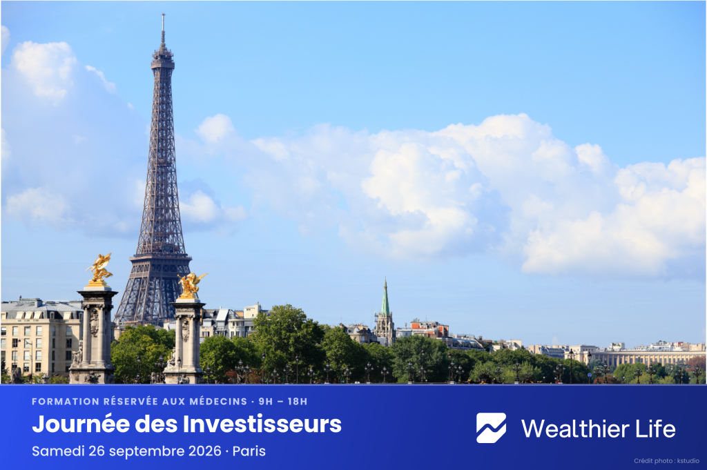 Journée des Investisseurs formation investissement médecins gestion de patrimoine médecin Wealthier Life